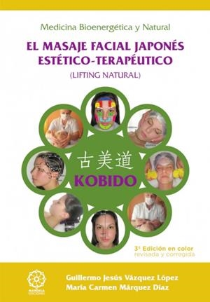 KOBIDO MASAJE FACIAL JAPONES ESTETICO-TERAPEUTICO | 9788483526910 | VV.AA | Galatea Llibres | Librería online de Reus, Tarragona | Comprar libros en catalán y castellano online