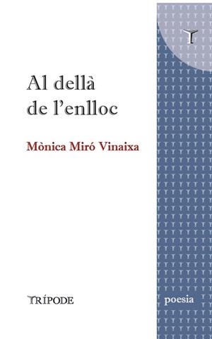 AL DELLÀ DE L'ENLLOC | 9788412235173 | MIRÓ VINAIXA, MÒNICA | Galatea Llibres | Llibreria online de Reus, Tarragona | Comprar llibres en català i castellà online