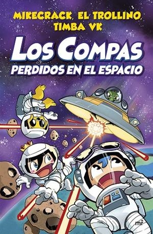 LOS COMPAS PERDIDOS EN EL ESPACIO | 9788427048348 | MIKECRACK, EL TROLLINO Y TIMBA VK | Galatea Llibres | Llibreria online de Reus, Tarragona | Comprar llibres en català i castellà online