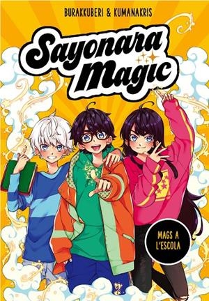 MAGS A L'ESCOLA. SAYONARA MAGIC 1 | 9788418057731 | BURAKKUBERI / KUMANAKRIS | Galatea Llibres | Llibreria online de Reus, Tarragona | Comprar llibres en català i castellà online
