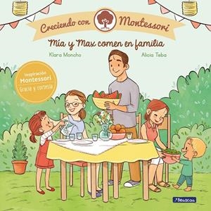 MÍA Y MAX COMEN EN FAMILIA (CRECIENDO CON MONTESSORI) | 9788448855437 | MONCHO, KLARA/TEBA, ALICIA | Galatea Llibres | Llibreria online de Reus, Tarragona | Comprar llibres en català i castellà online
