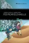 FES PICAR ELS ANELLS | 9788412271850 | CASALS I MERCHÁN, JORDI | Galatea Llibres | Librería online de Reus, Tarragona | Comprar libros en catalán y castellano online