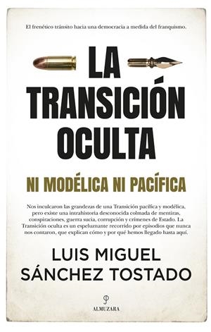 LA TRANSICIÓN OCULTA | 9788418578311 | SÁNCHEZ TOSTADO, LUIS MIGUEL | Galatea Llibres | Llibreria online de Reus, Tarragona | Comprar llibres en català i castellà online