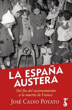 LA ESPAÑA AUSTERA | 9788417241872 | CALVO POYATO, JOSÉ | Galatea Llibres | Llibreria online de Reus, Tarragona | Comprar llibres en català i castellà online