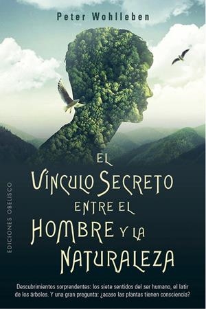 EL VÍNCULO SECRETO ENTRE EL HOMBRE Y LA NATURALEZA | 9788491116905 | WOHLLEBEN, PETER | Galatea Llibres | Librería online de Reus, Tarragona | Comprar libros en catalán y castellano online