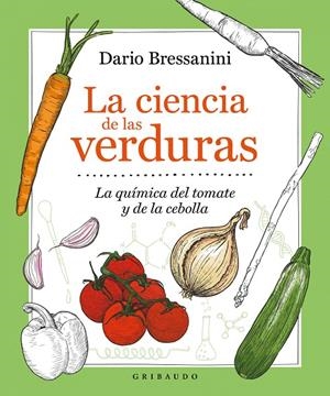 LA CIENCIA DE LAS VERDURAS | 9788417127909 | BRESSANINI, DARIO | Galatea Llibres | Librería online de Reus, Tarragona | Comprar libros en catalán y castellano online