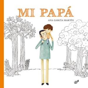 MI PAPÁ | 9788416817917 | GARCÍA MARTÍN, ANA | Galatea Llibres | Librería online de Reus, Tarragona | Comprar libros en catalán y castellano online