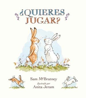 QUIERES JUGAR? | 9788417742270 | MCBRATNEY, SAM | Galatea Llibres | Llibreria online de Reus, Tarragona | Comprar llibres en català i castellà online