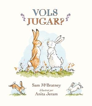 VOLS JUGAR? | 9788417742287 | MCBRATNEY, SAM | Galatea Llibres | Llibreria online de Reus, Tarragona | Comprar llibres en català i castellà online