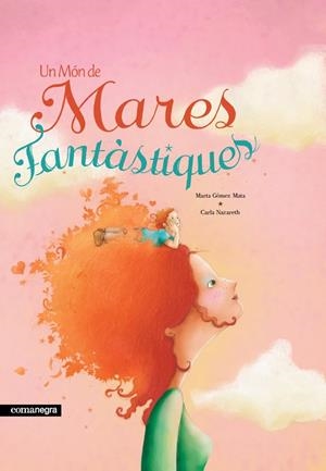 UN MÓN DE MARES FANTÀSTIQUES | 9788418022746 | GÓMEZ MATA, MARTA | Galatea Llibres | Llibreria online de Reus, Tarragona | Comprar llibres en català i castellà online