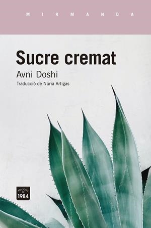 SUCRE CREMAT | 9788416987849 | DOSHI, AVNI | Galatea Llibres | Llibreria online de Reus, Tarragona | Comprar llibres en català i castellà online