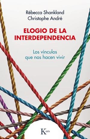 ELOGIO DE LA INTERDEPENDENCIA | 9788499888446 | SHANKLAND, RÉBECCA/ANDRÉ, CHRISTOPHE | Galatea Llibres | Llibreria online de Reus, Tarragona | Comprar llibres en català i castellà online
