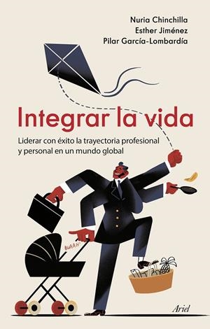 INTEGRAR LA VIDA | 9788434433311 | CHINCHILLA, NURIA/JIMÉNEZ, ESTHER/GARCÍA-LOMBARDÍA, PILAR | Galatea Llibres | Llibreria online de Reus, Tarragona | Comprar llibres en català i castellà online