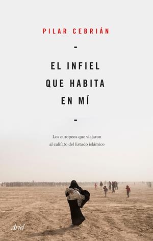EL INFIEL QUE HABITA EN MÍ | 9788434432734 | CEBRIÁN, PILAR | Galatea Llibres | Llibreria online de Reus, Tarragona | Comprar llibres en català i castellà online