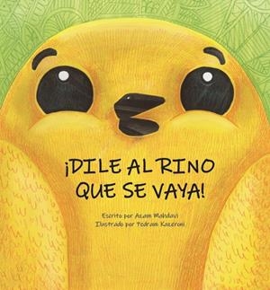DILE AL RINO QUE SE VAYA! | 9788418232077 | MAHDAVI, AZAM | Galatea Llibres | Llibreria online de Reus, Tarragona | Comprar llibres en català i castellà online