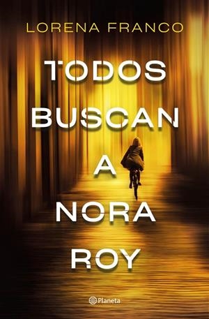 TODOS BUSCAN A NORA ROY | 9788408237198 | FRANCO, LORENA | Galatea Llibres | Llibreria online de Reus, Tarragona | Comprar llibres en català i castellà online