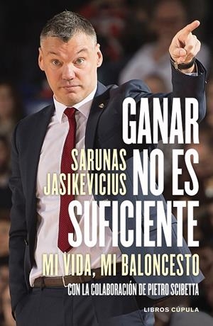 GANAR NO ES SUFICIENTE | 9788448028169 | JASIKEVICIUS, SARUNAS | Galatea Llibres | Librería online de Reus, Tarragona | Comprar libros en catalán y castellano online