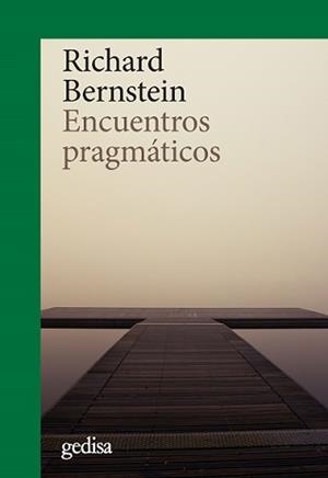 ENCUENTROS PRAGMÁTICOS | 9788417835828 | BERNSTEIN, RICHARD J. | Galatea Llibres | Librería online de Reus, Tarragona | Comprar libros en catalán y castellano online