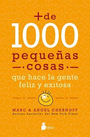 MÁS DE MIL PEQUEÑAS COSAS QUE HACE LA GENTE FELIZ Y EXITOSA | 9788418531064 | CHERNOFF, MARC/CHERNOFF, ANGEL | Galatea Llibres | Librería online de Reus, Tarragona | Comprar libros en catalán y castellano online