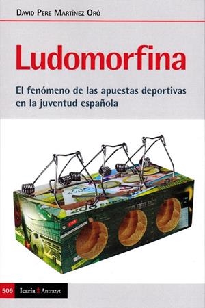 LUDOMORFINA | 9788498889895 | MARTÍNEZ ORÓ, DAVID PERE | Galatea Llibres | Llibreria online de Reus, Tarragona | Comprar llibres en català i castellà online