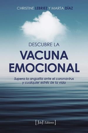 DESCUBRE LA VACUNA EMOCIONAL | 9788412251388 | LEBRIEZ, CHRISTINE | Galatea Llibres | Llibreria online de Reus, Tarragona | Comprar llibres en català i castellà online