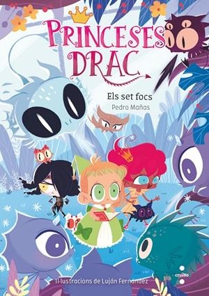 PRINCESES DRAC 11. ELS SET FOCS | 9788466149129 | MAÑAS ROMERO, PEDRO | Galatea Llibres | Librería online de Reus, Tarragona | Comprar libros en catalán y castellano online