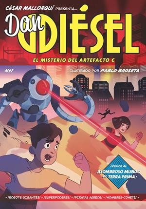 DAN DIÉSEL 1.EL MISTERIO DEL ARTEFACTO C | 9788413189536 | MALLORQUÍ, CÉSAR | Galatea Llibres | Llibreria online de Reus, Tarragona | Comprar llibres en català i castellà online