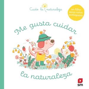 ME GUSTA CUIDAR LA NATURALEZA | 9788413188966 | Galatea Llibres | Llibreria online de Reus, Tarragona | Comprar llibres en català i castellà online