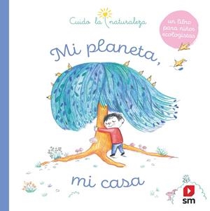 MI PLANETA, MI CASA | 9788413188959 | Galatea Llibres | Llibreria online de Reus, Tarragona | Comprar llibres en català i castellà online