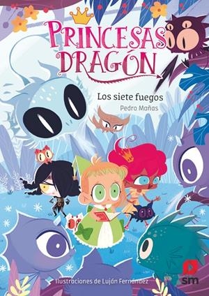 PRINCESAS DRAGON 11. LOS SIETE FUEGOS | 9788413189697 | MAÑAS ROMERO, PEDRO | Galatea Llibres | Librería online de Reus, Tarragona | Comprar libros en catalán y castellano online