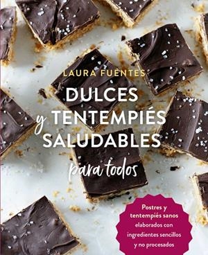 DULCES Y TENTEMPIÉS SALUDABLES PARA TODOS | 9788412027051 | FUENTES, LAURA | Galatea Llibres | Librería online de Reus, Tarragona | Comprar libros en catalán y castellano online