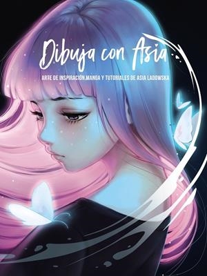 DIBUJA CON ASIA | 9788441543324 | LADOWSKA, ASIA | Galatea Llibres | Llibreria online de Reus, Tarragona | Comprar llibres en català i castellà online