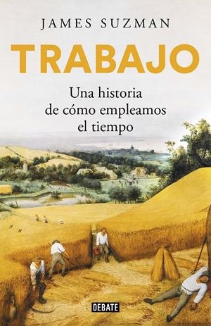 TRABAJO | 9788417636784 | SUZMAN, JAMES | Galatea Llibres | Librería online de Reus, Tarragona | Comprar libros en catalán y castellano online