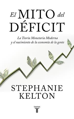 EL MITO DEL DÉFICIT | 9788430624102 | KELTON, STEPHANIE | Galatea Llibres | Llibreria online de Reus, Tarragona | Comprar llibres en català i castellà online
