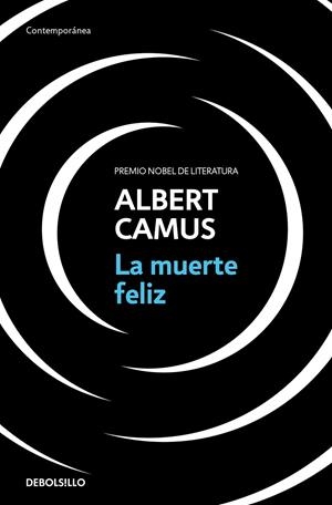 LA MUERTE FELIZ | 9788466354967 | CAMUS, ALBERT | Galatea Llibres | Llibreria online de Reus, Tarragona | Comprar llibres en català i castellà online