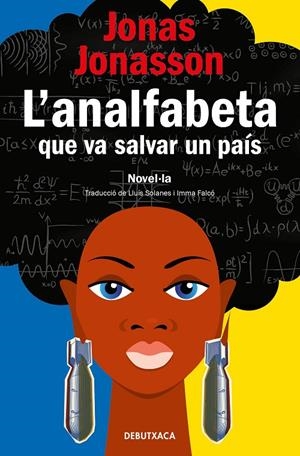 L'ANALFABETA QUE VA SALVAR UN PAÍS | 9788418196133 | JONASSON, JONAS | Galatea Llibres | Llibreria online de Reus, Tarragona | Comprar llibres en català i castellà online