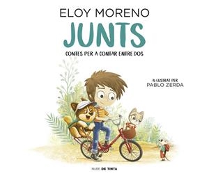 JUNTS (CONTES PER A CONTAR ENTRE DOS) | 9788417605681 | MORENO, ELOY | Galatea Llibres | Llibreria online de Reus, Tarragona | Comprar llibres en català i castellà online