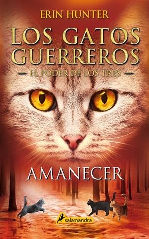 AMANECER (LOS GATOS GUERREROS | EL PODER DE LOS TRES 6) | 9788418174056 | HUNTER, ERIN | Galatea Llibres | Llibreria online de Reus, Tarragona | Comprar llibres en català i castellà online