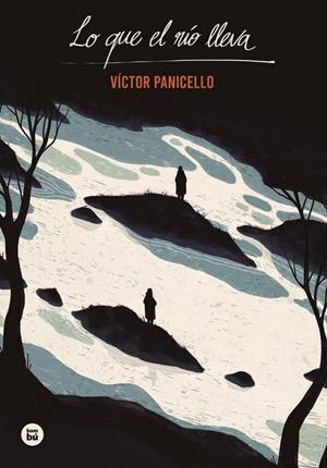 LO QUE EL RÍO LLEVA | 9788483437599 | PANICELLO MONTERDE, VÍCTOR | Galatea Llibres | Librería online de Reus, Tarragona | Comprar libros en catalán y castellano online