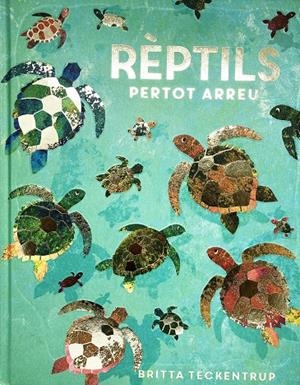 RÈPTILS PERTOT ARREU | 9788417497897 | TECKENTRUP, RITA | Galatea Llibres | Librería online de Reus, Tarragona | Comprar libros en catalán y castellano online