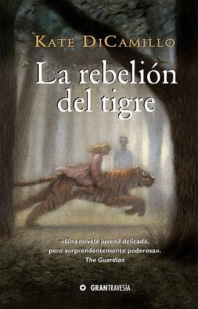 LA REBELIÓN DEL TIGRE | 9788412199086 | DICAMILLO, KATE | Galatea Llibres | Librería online de Reus, Tarragona | Comprar libros en catalán y castellano online