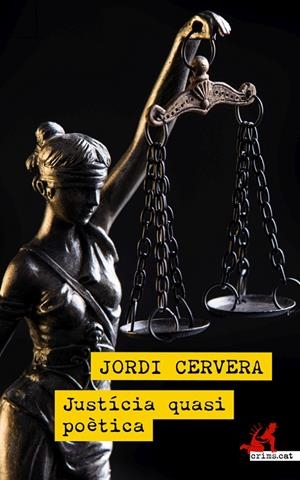 JUSTÍCIA QUASI POÈTICA | 9788418584008 | CERVERA, JORDI | Galatea Llibres | Llibreria online de Reus, Tarragona | Comprar llibres en català i castellà online