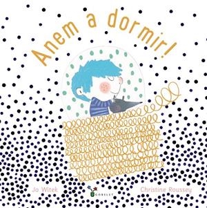 ANEM A DORMIR! | 9788499062709 | WITEK, JO | Galatea Llibres | Librería online de Reus, Tarragona | Comprar libros en catalán y castellano online