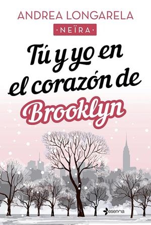 TÚ Y YO EN EL CORAZÓN DE BROOKLYN | 9788408238188 | LONGARELA, ANDREA | Galatea Llibres | Llibreria online de Reus, Tarragona | Comprar llibres en català i castellà online