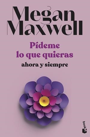 PÍDEME LO QUE QUIERAS, AHORA Y SIEMPRE | 9788408239239 | MEGAN MAXWELL | Galatea Llibres | Llibreria online de Reus, Tarragona | Comprar llibres en català i castellà online