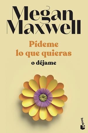 PÍDEME LO QUE QUIERAS O DÉJAME | 9788408239246 | MEGAN MAXWELL | Galatea Llibres | Llibreria online de Reus, Tarragona | Comprar llibres en català i castellà online