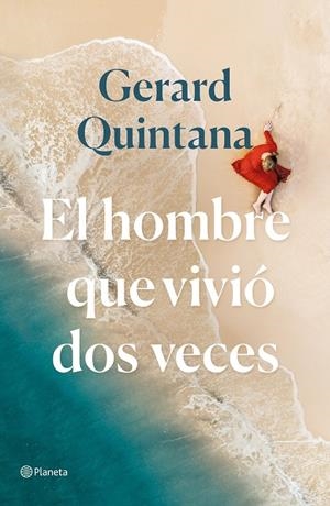 EL HOMBRE QUE VIVIÓ DOS VECES | 9788408240310 | QUINTANA, GERARD | Galatea Llibres | Librería online de Reus, Tarragona | Comprar libros en catalán y castellano online