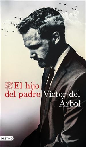 EL HIJO DEL PADRE | 9788423359165 | DEL ÁRBOL, VÍCTOR | Galatea Llibres | Llibreria online de Reus, Tarragona | Comprar llibres en català i castellà online