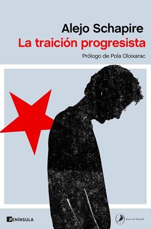 LA TRAICIÓN PROGRESISTA | 9788499429748 | SCHAPIRE, ALEJO | Galatea Llibres | Llibreria online de Reus, Tarragona | Comprar llibres en català i castellà online