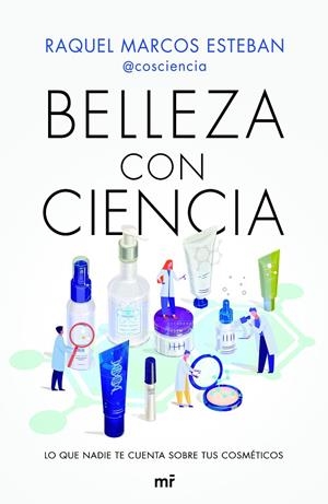 BELLEZA CON CIENCIA | 9788427048010 | MARCOS ESTEBAN, RAQUEL | Galatea Llibres | Llibreria online de Reus, Tarragona | Comprar llibres en català i castellà online